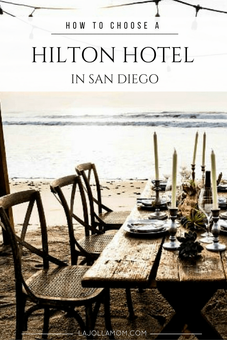 choosing a hilton hotel in san diego choosing a hilton hotel in san diego