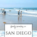 The best beaches in San Diego for families reviewed by a local mom so that you know where to sunbathe, swim, surf, play and beachcomb with kids.