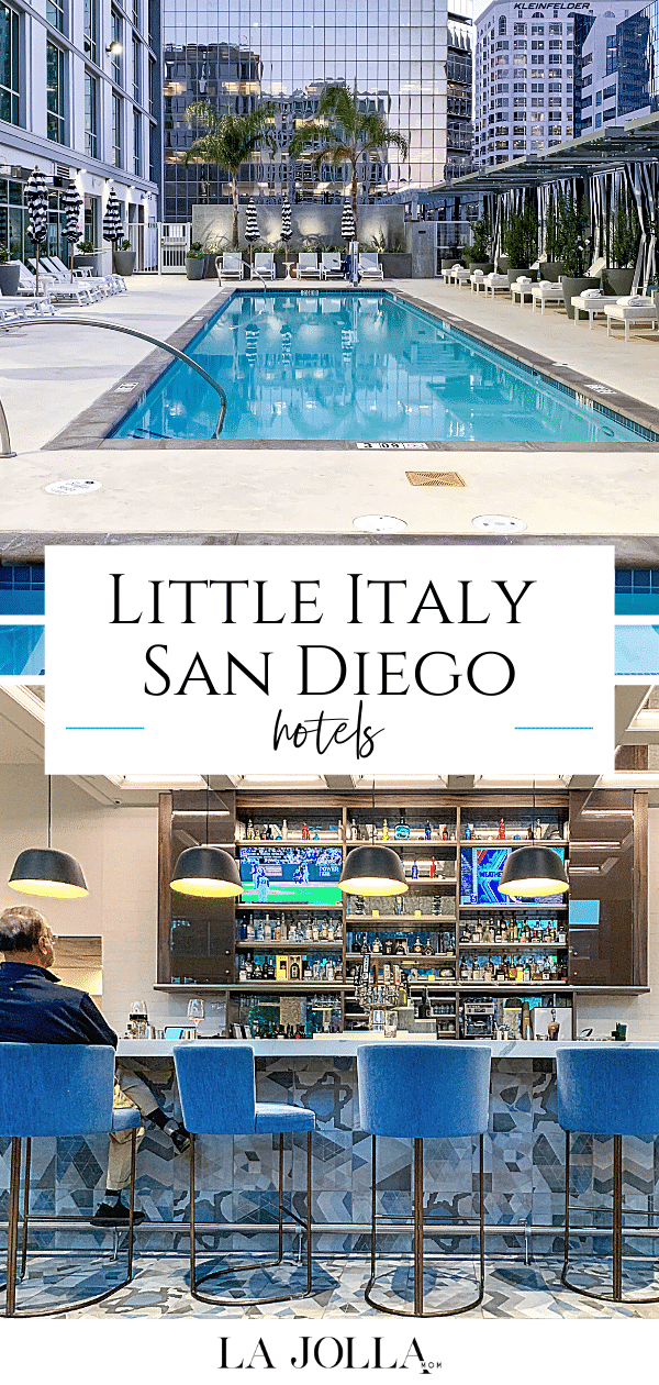 8 Best Hotels In Little Italy, San Diego (2024) | La Jolla Mom