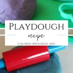 Two easy homemade playdough recipes for kids that are colored with Kool-Aid.