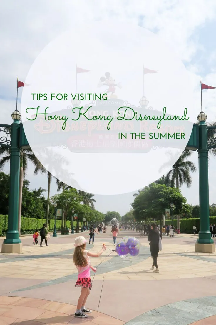 It's hot, humid and crowded but with these tips for navigating Hong Kong Disneyland in the summer, you'll be fine.