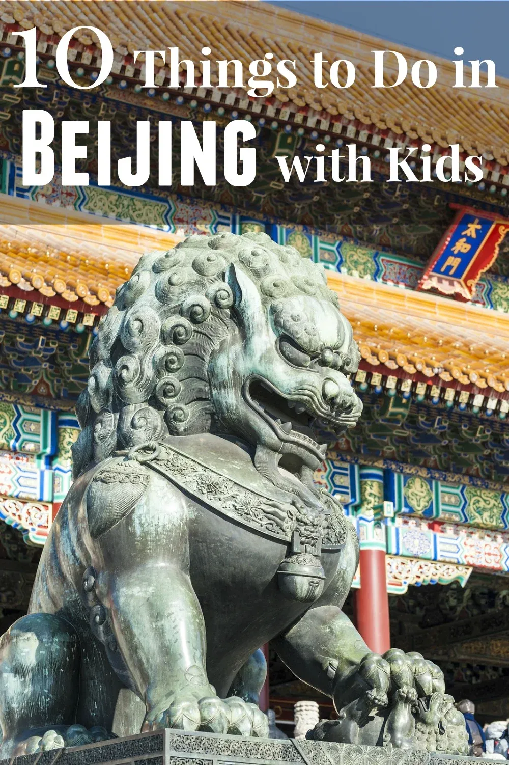 10 Things to Do in Beijing with Kids