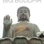 What you need to know about visiting the Big Buddha and its surrounding attractions in Hong Kong.