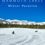 These are the simple ways you can make your next Mammoth winter vacation a bit easier and more luxe.