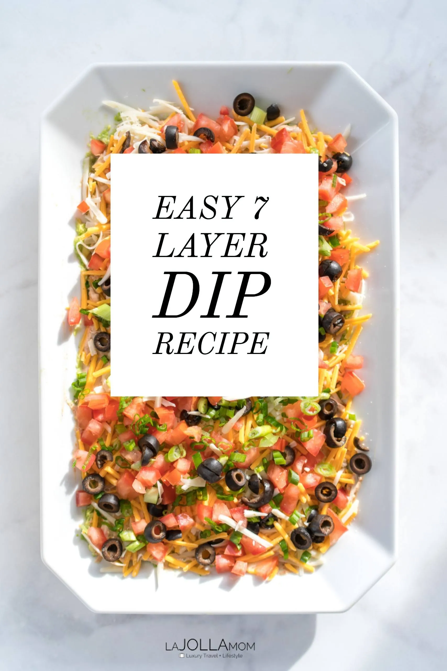 This easy 7 layer dip recipe is a hit at all of our parties.