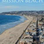 The top things to do in Mission Beach San Diego including learning to surf, Belmont Park, where to eat and more.
