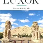 It's a long day but you can see most famous sights on a Cairo to Luxor day trip by air with a private guide. Here's our itinerary and how we booked.