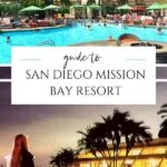 What to know before booking the new San Diego Mission Bay Resort including rooms, amenities, what the beach is like, and securing VIP benefits.