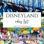 The best Disneyland rides and attractions ranked so that you can plan your day accordingly!