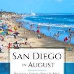 Learn what it's really like to visit San Diego in August. I live here and share tips for what to pack, weather, events, things to do, and hotel advice.