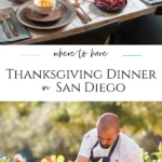 Where to eat Thanksgiving Day dinner in San Diego at restaurants or via chef-prepared meals that you can take home.