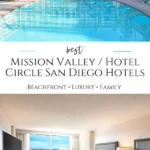 Hotel Circle San Diego and Mission Valley hotels provide convenience and lower prices than other tourist areas. Here are my top picks.