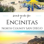 Find out which Encinitas beach to visit for surfing, swimming, family activities, seclusion, and tide pools including how to get there.