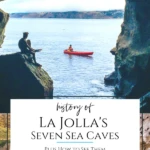 What to know about the seven La Jolla sea caves including their names, history, and how to see them from land or by tours.