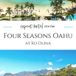 Everything to know about Four Seasons Oahu including how to book in with extra perks at no additional cost.